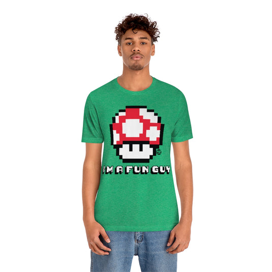 I'm A Fun Guy Nintendo Mushroom Unisex Tee