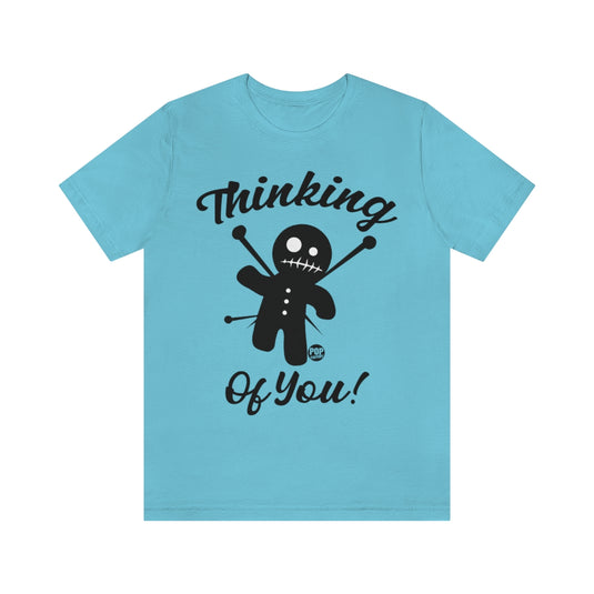 Thinking Of You Voodoo Unisex Tee