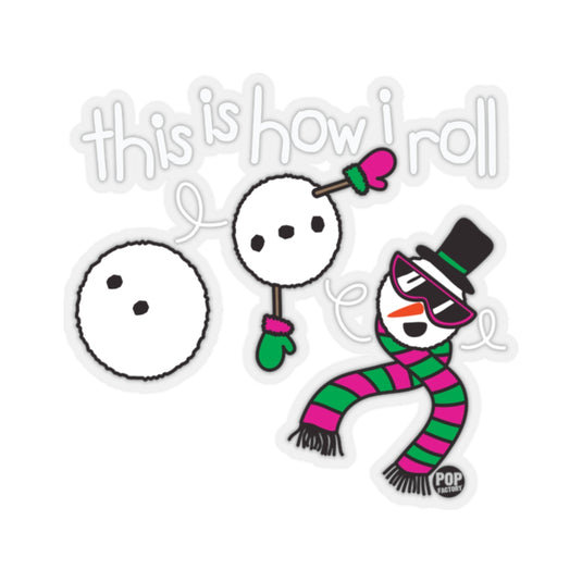How I Roll Snowman Sticker