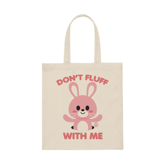 Don't Fluff With Me Tote