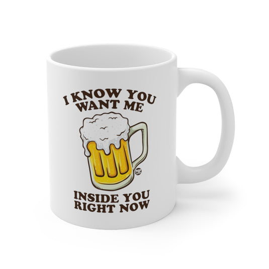 Want You Inside Me Beer Mug