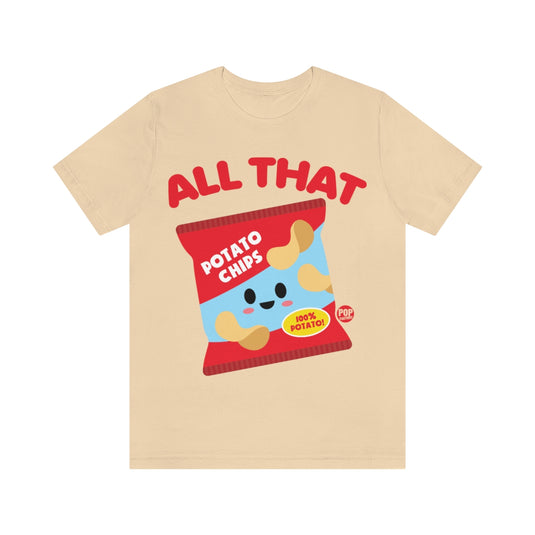 All That Chips Unisex Tee