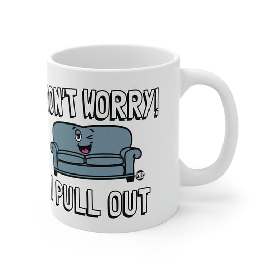 Don't worry!  I Pull Out. Couch CoffeeMug