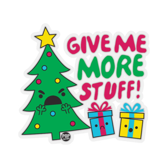 Give Me More Stuff Xmas Tree Sticker