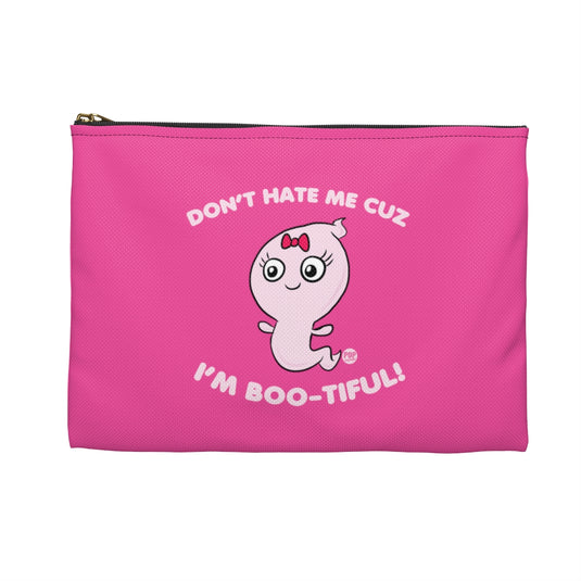 Don't Hate Me Bootiful Zip Pouch
