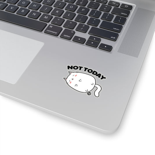 Not Today Cat Sticker