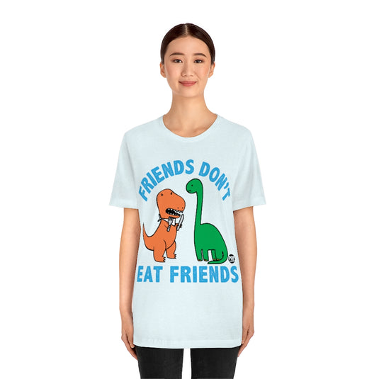 Friends Don't Eat Friends Dinos Unisex Tee