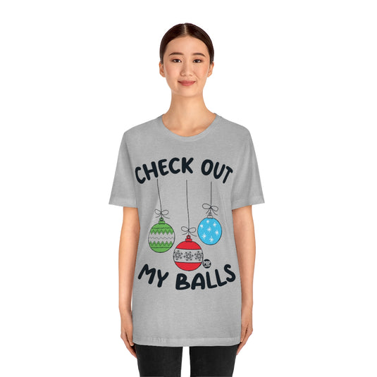 Check Out My Balls Xmas Unisex Tee