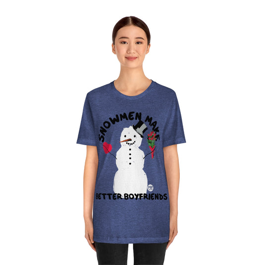 Snowmen Make Better Bfs Unisex Tee