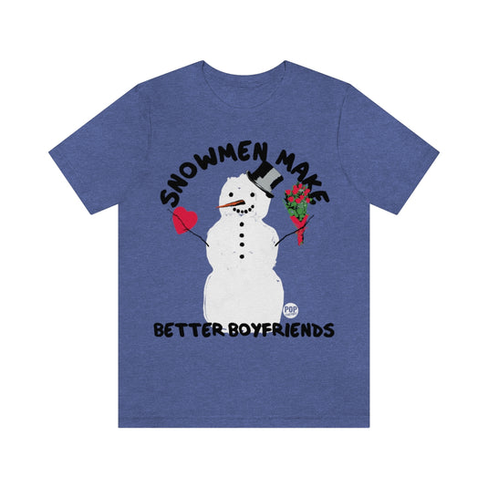 Snowmen Make Better Bfs Unisex Tee