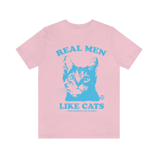 Real Men Like Cats Unisex Tee