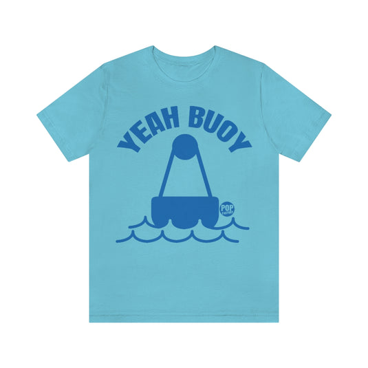 Yeah Buoy Unisex Tee