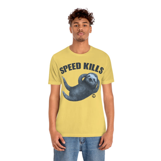 Speed Kills Sloth Unisex Tee