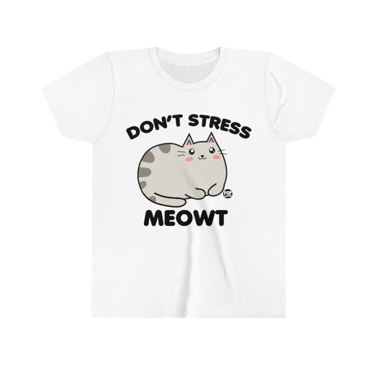 Don't Stress Meowt Youth Short Sleeve Tee