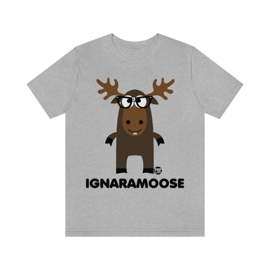 Ignaramoose Unisex Tee