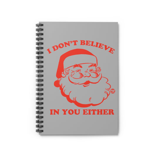 I Don't Believe In You Santa Notebook