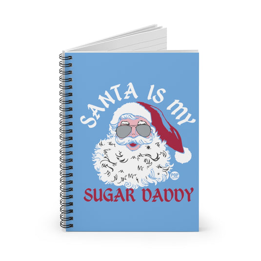 Santa Is My Sugar Daddy Notebook