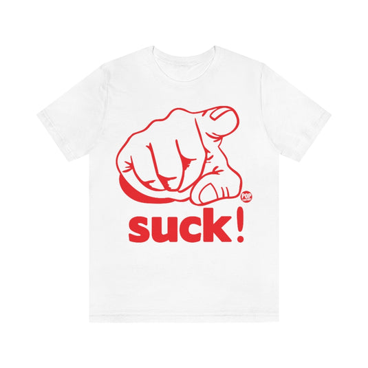 You Suck Finger Unisex Tee