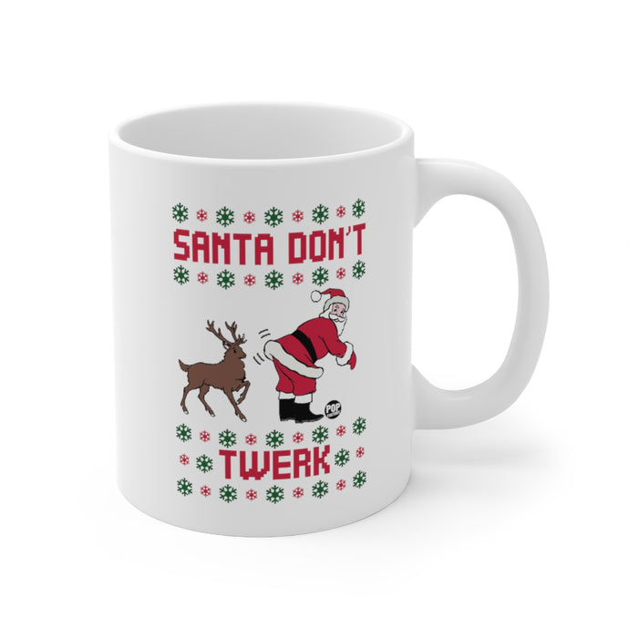 Santa Don't Twerk Mug