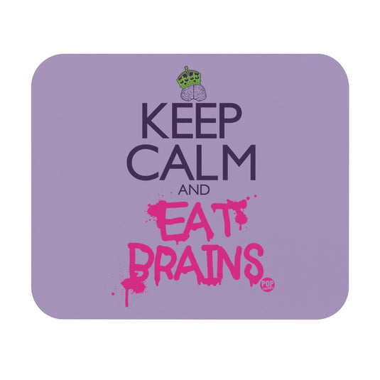 Keep Calm And Eat Brains Mouse Pad