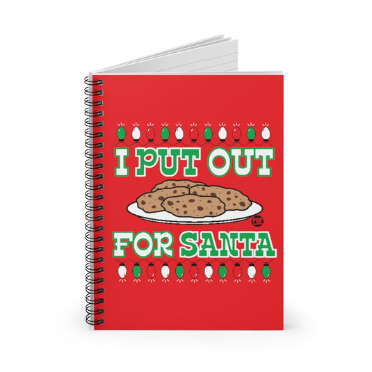 I Put Out For Santa Cookies Notebook