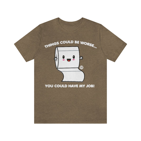 Tp Worse Job Unisex Tee