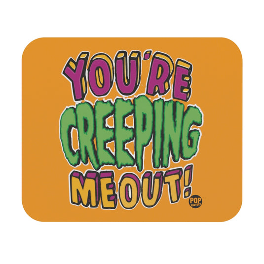 Creeping Me Out Mouse Pad