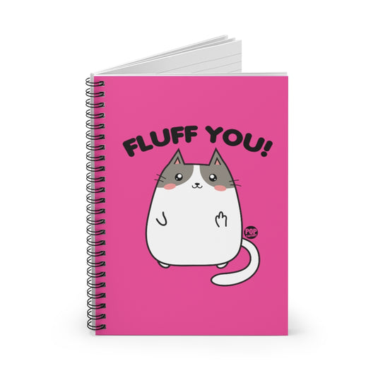 Fluff You Cat Notebook