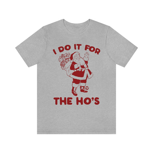 Do It For Hos Santa Unisex Tee