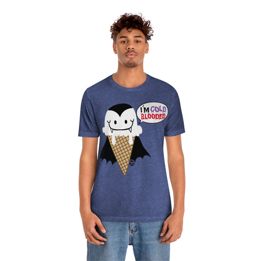 I'm Cold Blooded Ice Cream Unisex Tee