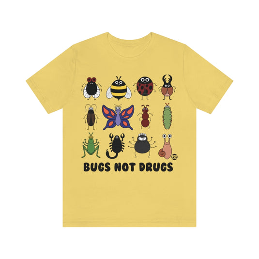 Bugs Not Drugs Unisex Tee