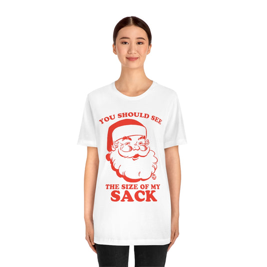 Santa Size Of My Sack Unisex Tee