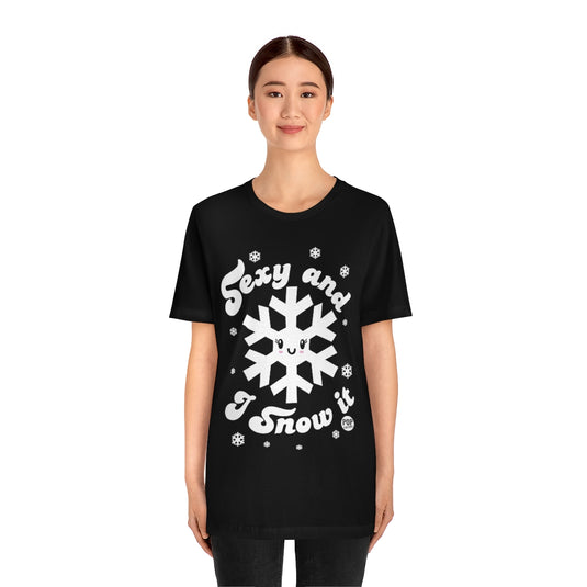 Sexy And Snow It Unisex Tee