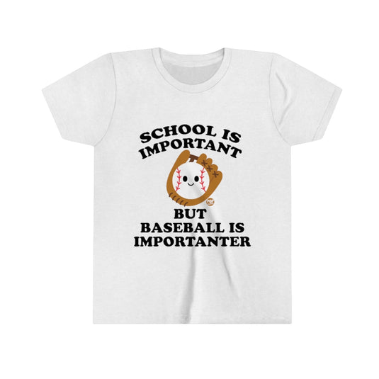 Baseball is Importanter Youth Short Sleeve Tee