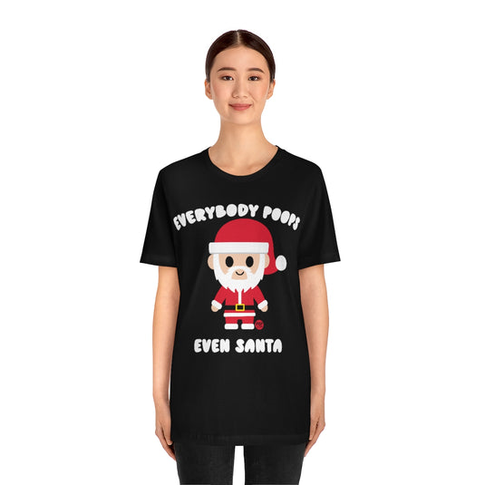 Everybody Poops Even Santa Unisex Tee