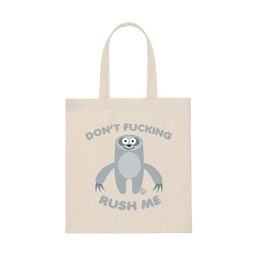 Don't FN Rush Me Sloth Tote
