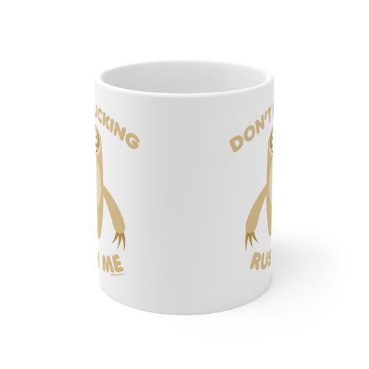 Don't FN Rush Me Sloth Mug