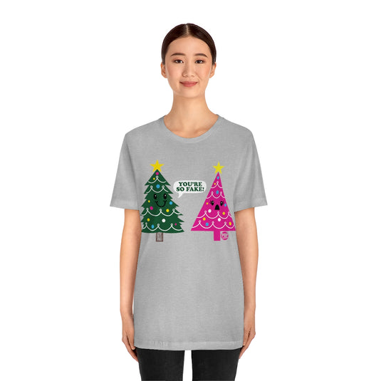 You're Fake Xmas Tree Unisex Tee