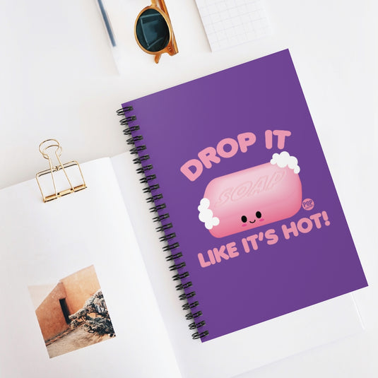 Drop Like Hot Soap Notebook