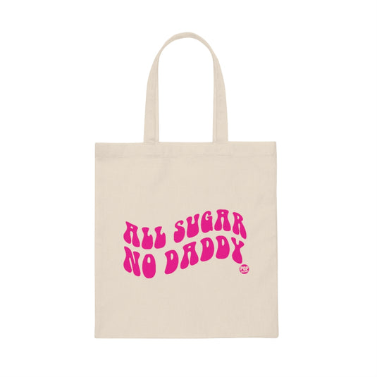 All Sugar No Daddy Tote