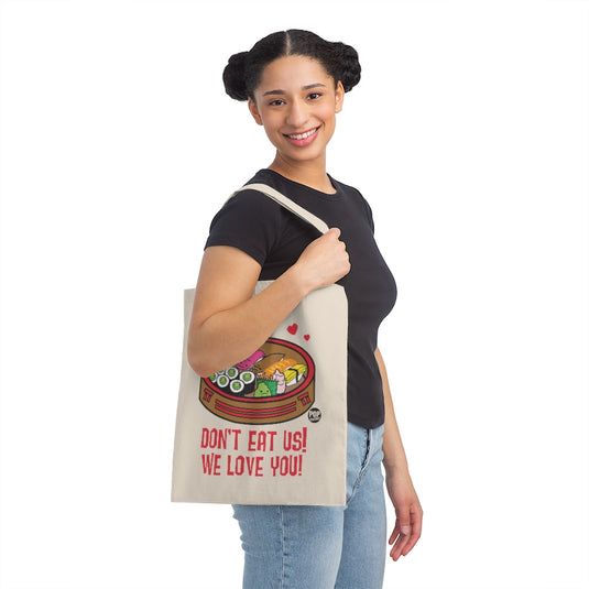 Don't Eat Us We Love You Sushi Tote
