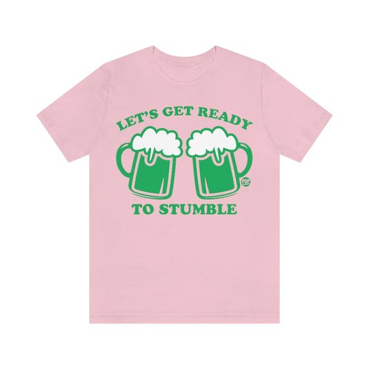 Let's Get Ready To Stumble Beer Unisex Tee
