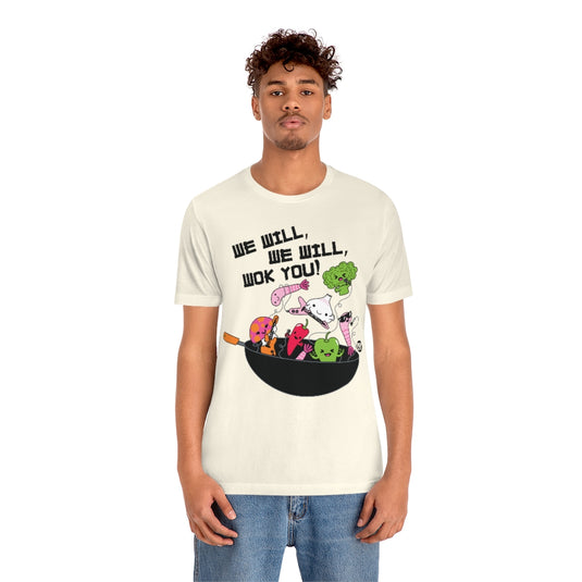 We Will Wok You Unisex Tee