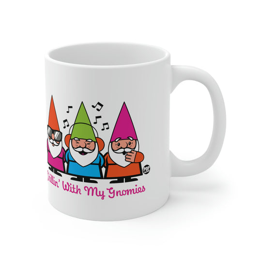 Chillin With My Gnomies Mug