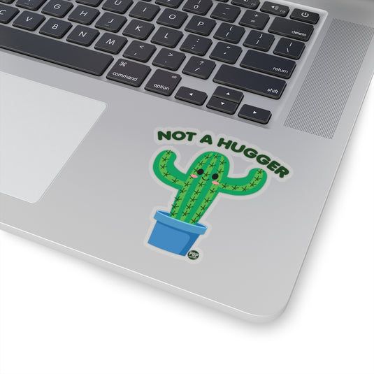Not A Hugger Cactus Sticker