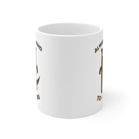 Always Be Kind To Otters Mug