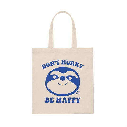 Don't Hurry Be Happy Sloth Tote