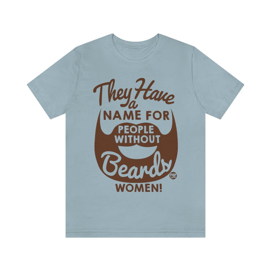 People Without Beards Women Unisex Tee