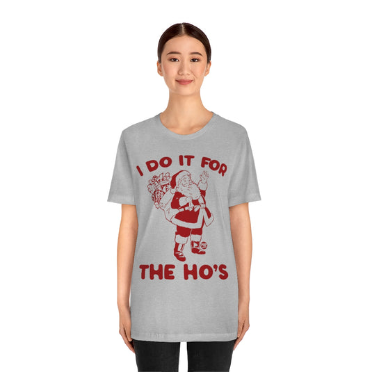 Do It For Hos Santa Unisex Tee