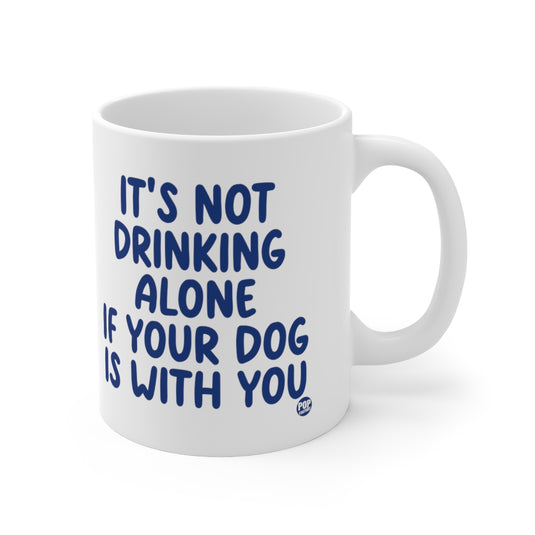 Drinking Alone With Dog Mug